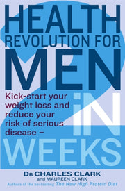 Health Revolution For Men : Kick-start your weight loss and reduce your risk of serious disease - in 2 weeks-9780749953492